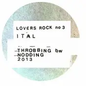 Ital - Throbbing/ Nodding