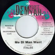 Italee - Me Di Man Want
