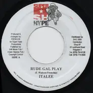 Italee - Rude Gal Play