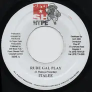 Italee - Rude Gal Play