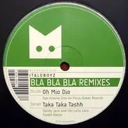 Italoboyz - Bla Bla Bla Remixes