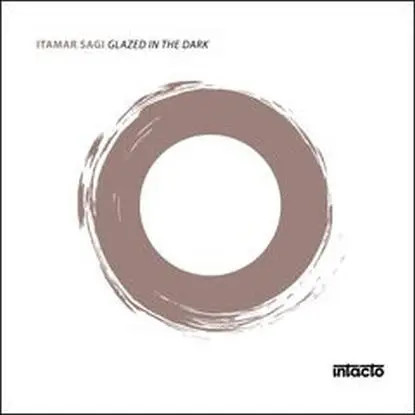 Itamar Sagi - Glazed In the Dark