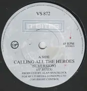 7'' - It Bites - Calling All The Heroes