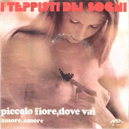 I Teppisti Dei Sogni - Piccolo Fiore,Dove Vai