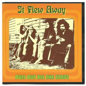 It Flew Away - Pull Out All the Stops