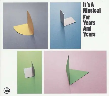 IT'S A MUSICAL - For Years and Years