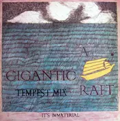 It's Immaterial - A Gigantic Raft (Tempest Mix)