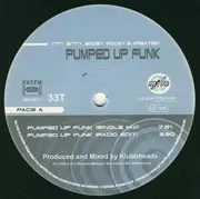 12inch Vinyl Single - Itty Bitty, Boozy Woozy & Greatski - Pumped Up Funk