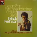 LP - Itzhak Perlman , Johann Sebastian Bach , Niccolò Paganini • Pablo de Sarasate • Giuseppe Tartini - Die Großen Instrumentalsolisten Unserer Zeit III - Gatefold