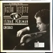 Itzhak Perlman - A Tribute to Jascha Heifetz