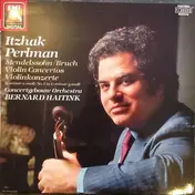 Perlman - Mendelssohn: Concerto In E Minor / Bruch: Concerto No. 1 In G Minor
