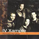 CD Single - IV Xample - I'd Rather Be Alone