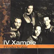 CD Single - IV Xample - I'd Rather Be Alone