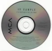 CD Single - IV Xample - I'd Rather Be Alone