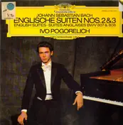 Ivo Pogorelich - Bach - Englische Suiten Nos. 2&3