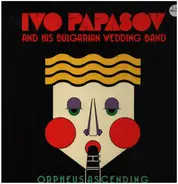 Ivo Papasov & His Wedding Band - Orpheus Ascending