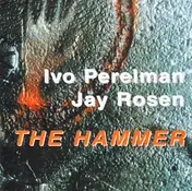 Ivo Perelman - The Hammer