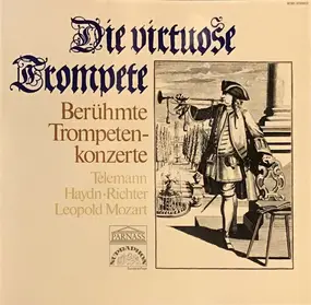Georg Philipp Telemann - Die virtuose Trompete - berühmte Trompetenkonzerte