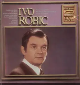 Ivo Robic - Ausgewählte Goldstücke