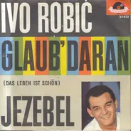 Ivo Robić - Glaub' Daran