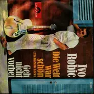 Ivo Robić - Die Welt War Schön