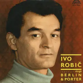 Ivo Robic - Ivo Robič Sings Berlin & Porter