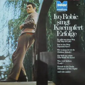 Ivo Robic - Singt Kaempfert Erfolge