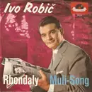 7inch Vinyl Single - Ivo Robić - Rhondaly / Muli-Song