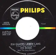 Ivo Robić With The Song-Masters - Ein Ganzes Leben Lang (I Can't Stop Loving You)