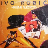 Ivo Robić - Vrijeme Nježnosti