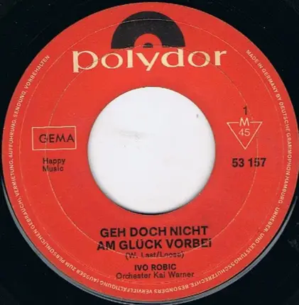 Ivo Robić - Geh Doch Nicht Am Glück Vorbei / Wer Das Wunder Kennt (Everybody Knows)