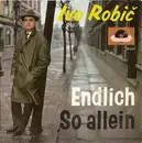 7inch Vinyl Single - Ivo Robić - Endlich / So Allein