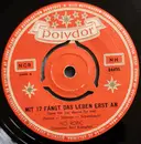 7inch Vinyl Single - Ivo Robić - Mit 17 Fängt Das Leben Erst An (Save The Last Dance For Me)