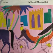 Ivonne Lopez , Attila Karafak Und Sein Orchester - Milord / Mustapha