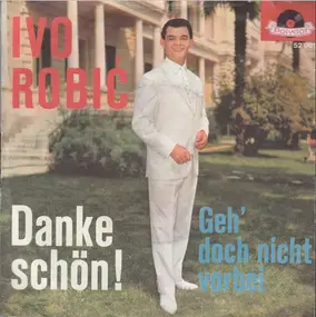 Ivo Robic - Danke Schön! / Geh' Doch Nicht Vorbei