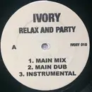 12inch Vinyl Single - Ivory / Adriana Evans - Relax And Party / Seeing Is Believing