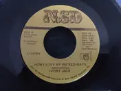 Ivory Jack - How I Love My Wicked Ways