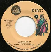 Ivory Joe Hunter - Guess Who / Waiting In Vain