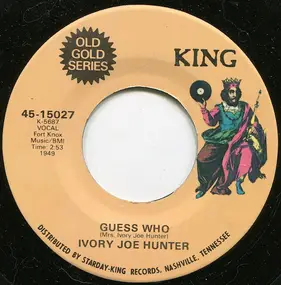 Ivory Joe Hunter - Guess Who / Waiting In Vain