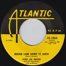 7inch Vinyl Single - Ivory Joe Hunter - Heaven Came Down To Earth / I Want Somebody