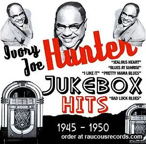 Ivory Joe Hunter - Jukebox Hits 1945-1950