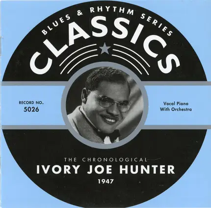 Ivory Joe Hunter - The Chronological Ivory Joe Hunter 1947