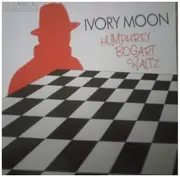 12inch Vinyl Single - Ivory Moon - Humphrey Bogart Waltz