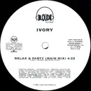12'' - Ivory - Relax & Party - Promo