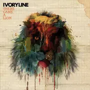 CD - Ivoryline - There Came A Lion