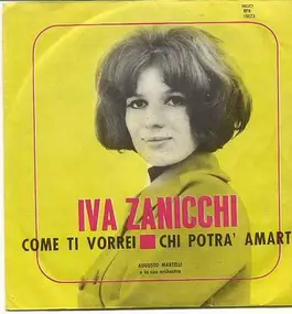 Iva Zanicchi - Come Ti Vorrei / Chi Potra' Amarti