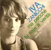 7inch Vinyl Single - Iva Zanicchi - Ma Pecchè / Tu Saje 'A Verità