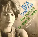 7inch Vinyl Single - Iva Zanicchi - Ma Pecchè / Tu Saje 'A Verità
