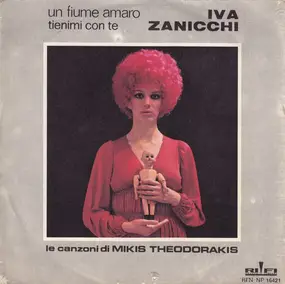 Iva Zanicchi - Un Fiume Amaro / Tienimi Con Te