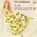 7'' - Iva Zanicchi - La Felicità